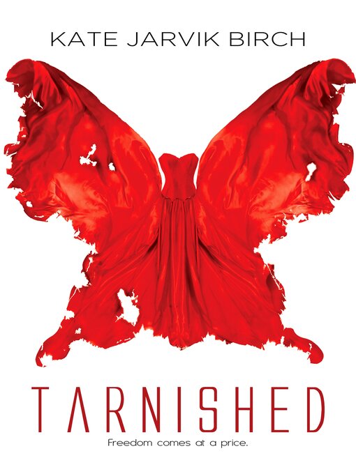 Title details for Tarnished by Kate Jarvik Birch - Available